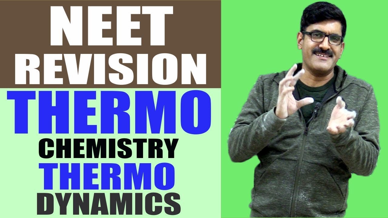 Thermochemistry & Thermodynamics Revision NEET-2018