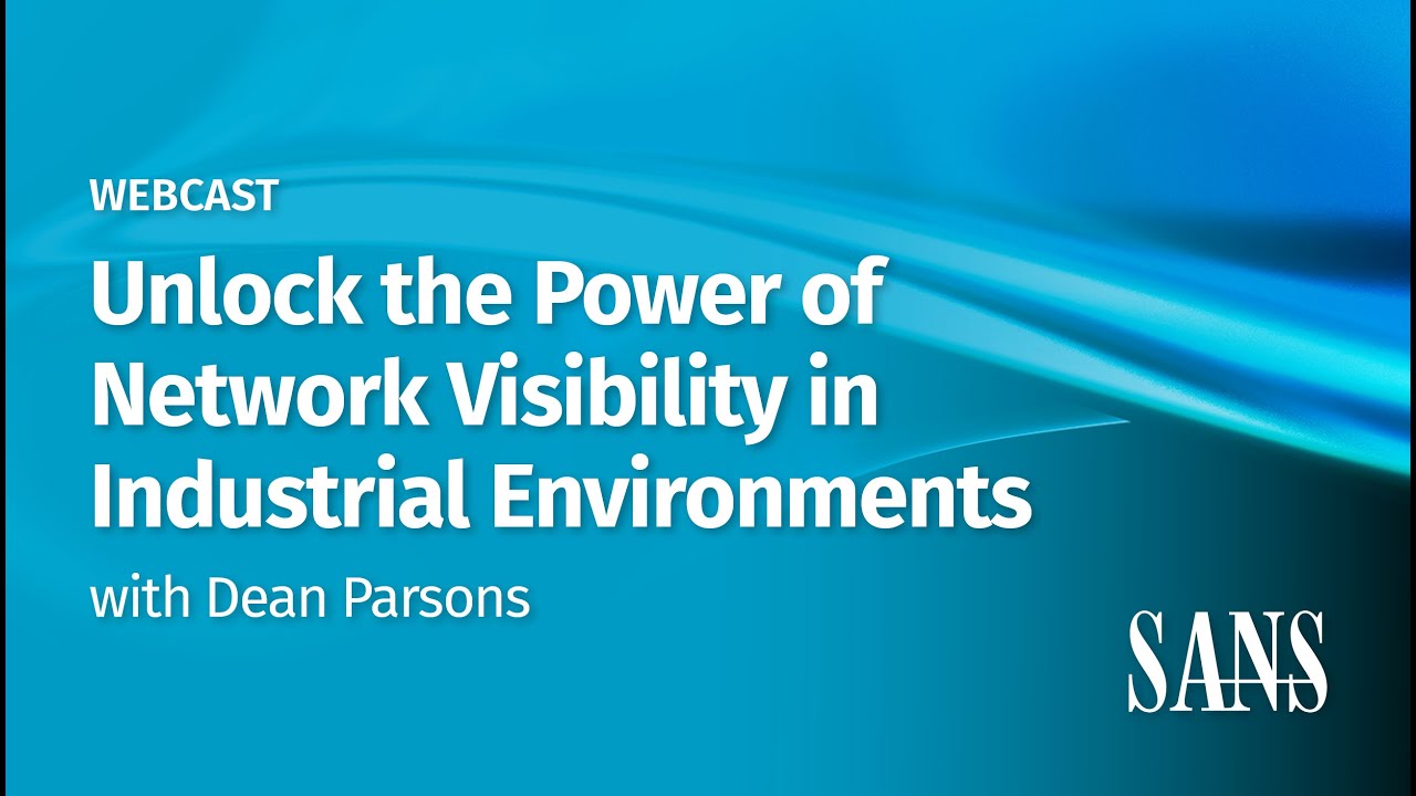 Unlock the Power of Network Visibility in Industrial Environments