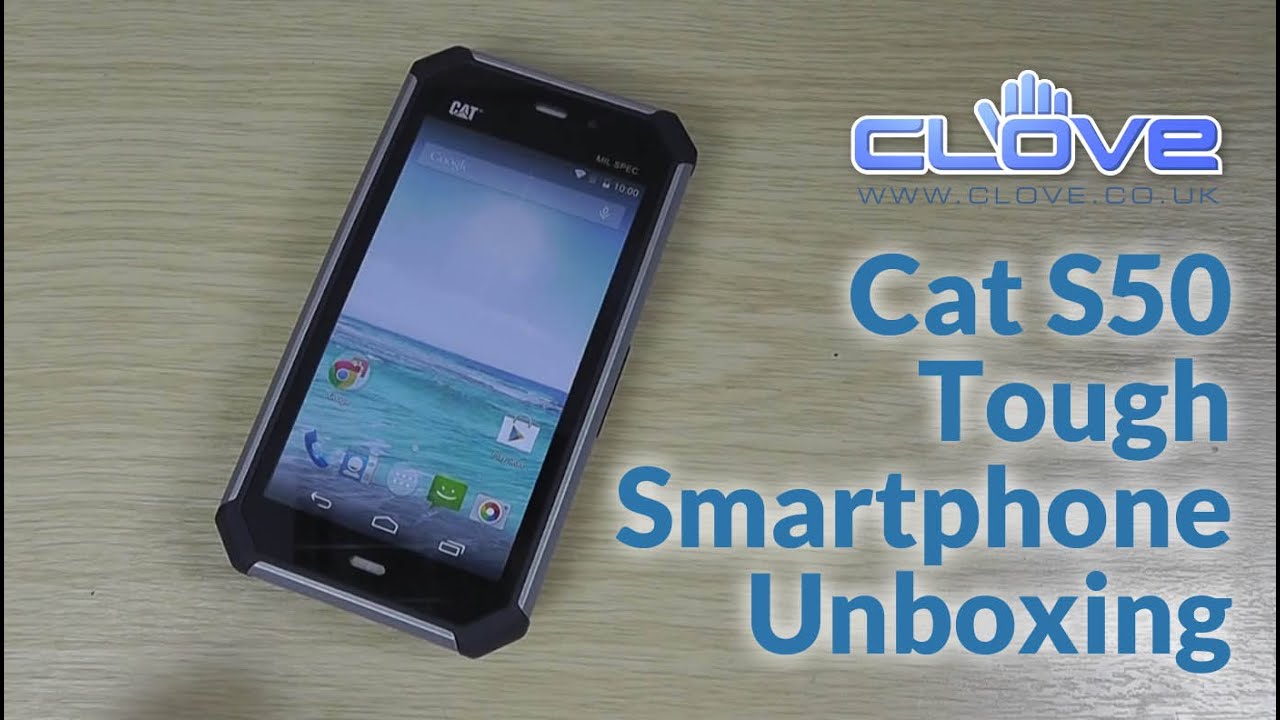CAT S50 Tough Smartphone Unboxing
