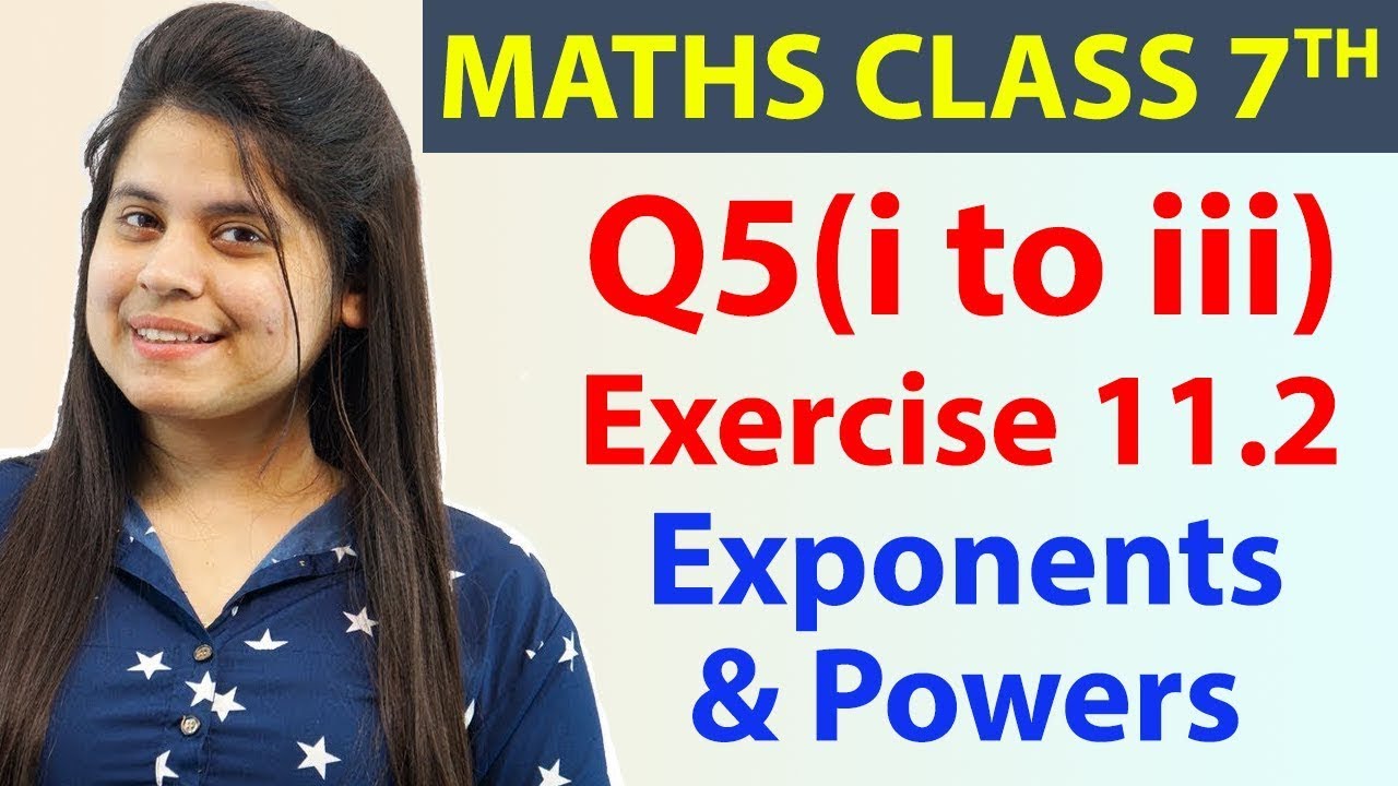 Q 5(i to iii), Ex 11.2 - Exponents & Powers - Chapter 11, Maths Class 7th - NCERT