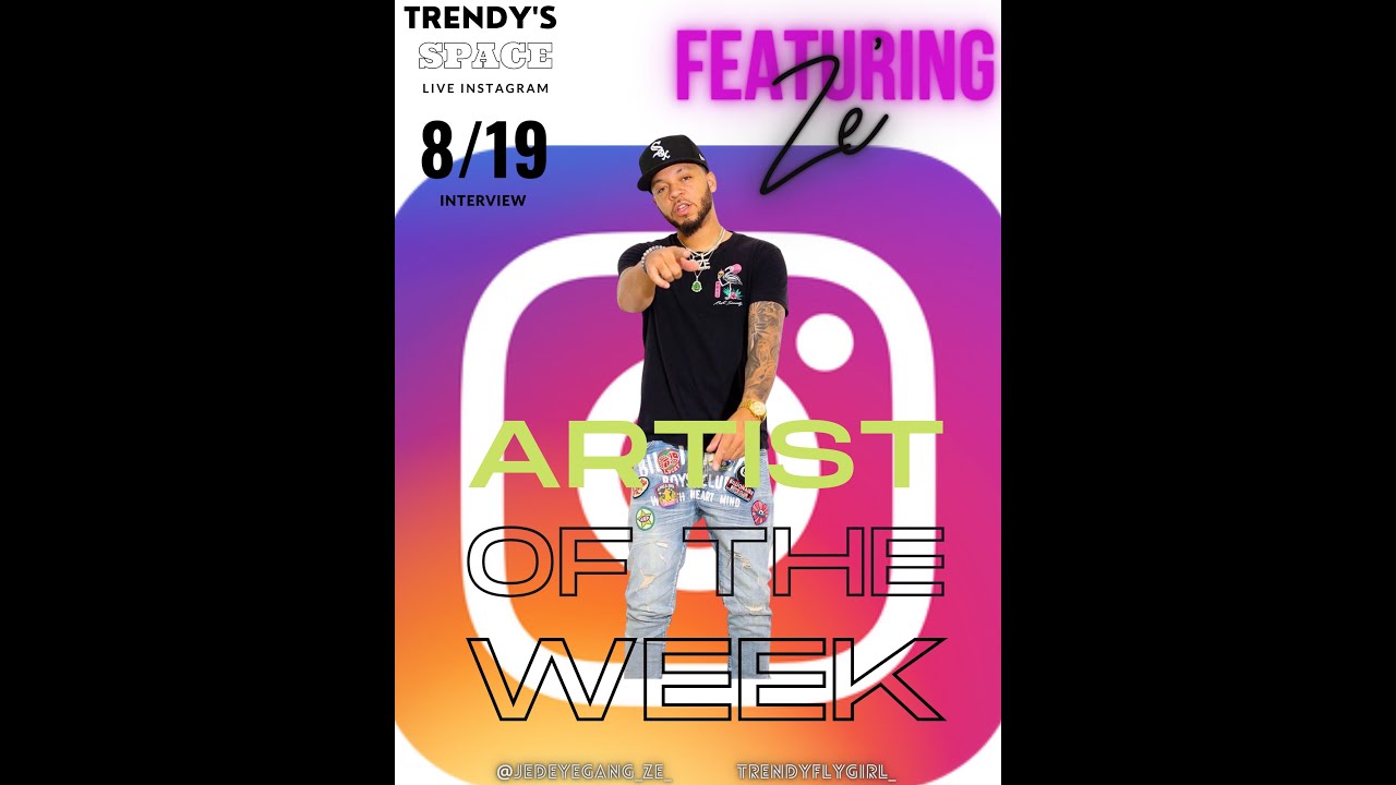 Trendy's Space present Artist of the week Featuring - ZE