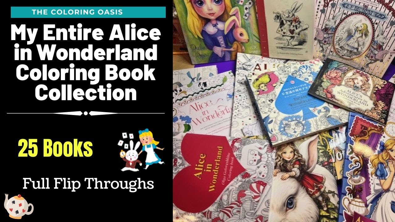 My ENTIRE Alice in Wonderland Adult Coloring Book Collection | Amily Shen, Julia Spiri, Marty Noble