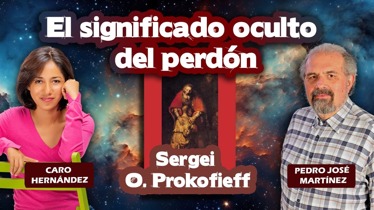 EL SIGNIFICADO OCULTO DEL PERDÓN - Pedro José Martínez