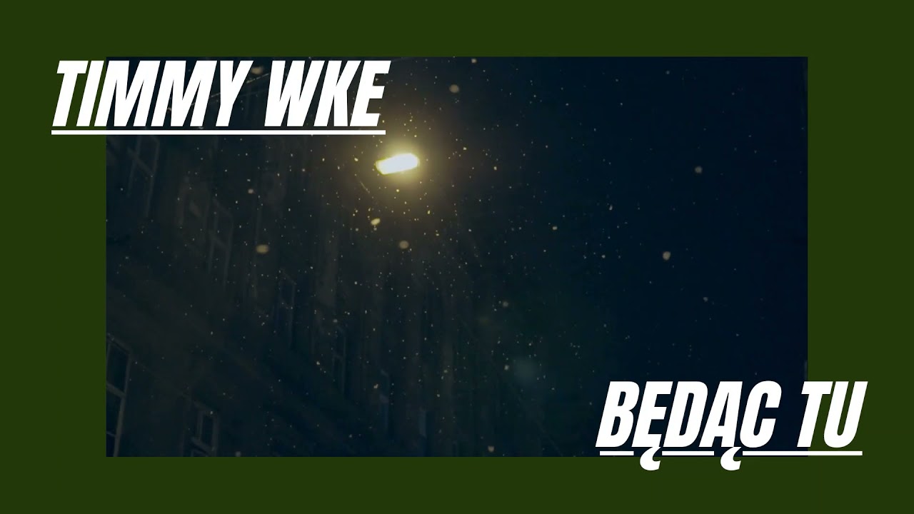 Timmy WKE - Będąc Tu (prod. Vintageman)
