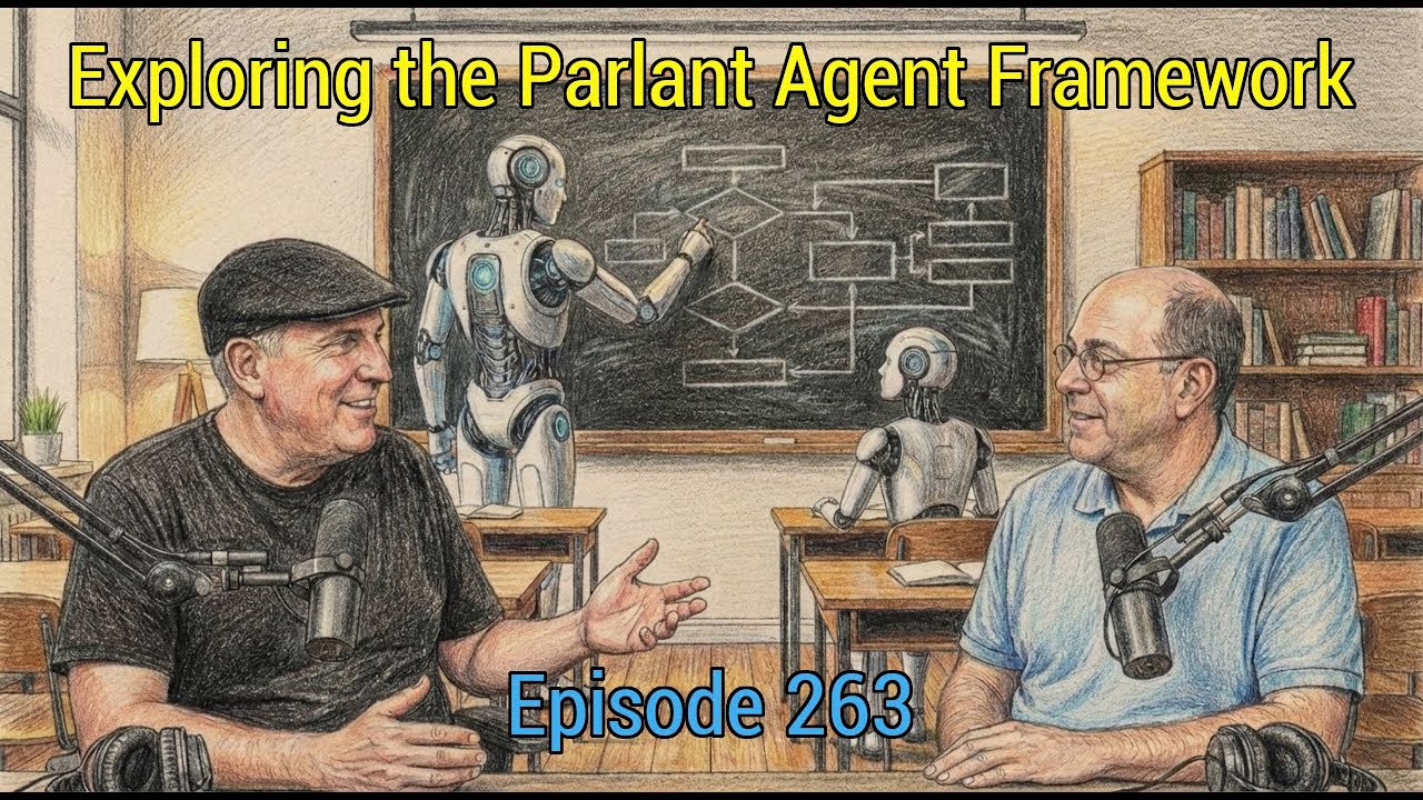 Episode 263 - Exploring the Parlant Agent Framework