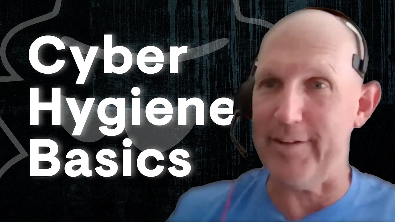 Cyber Hygiene Basics