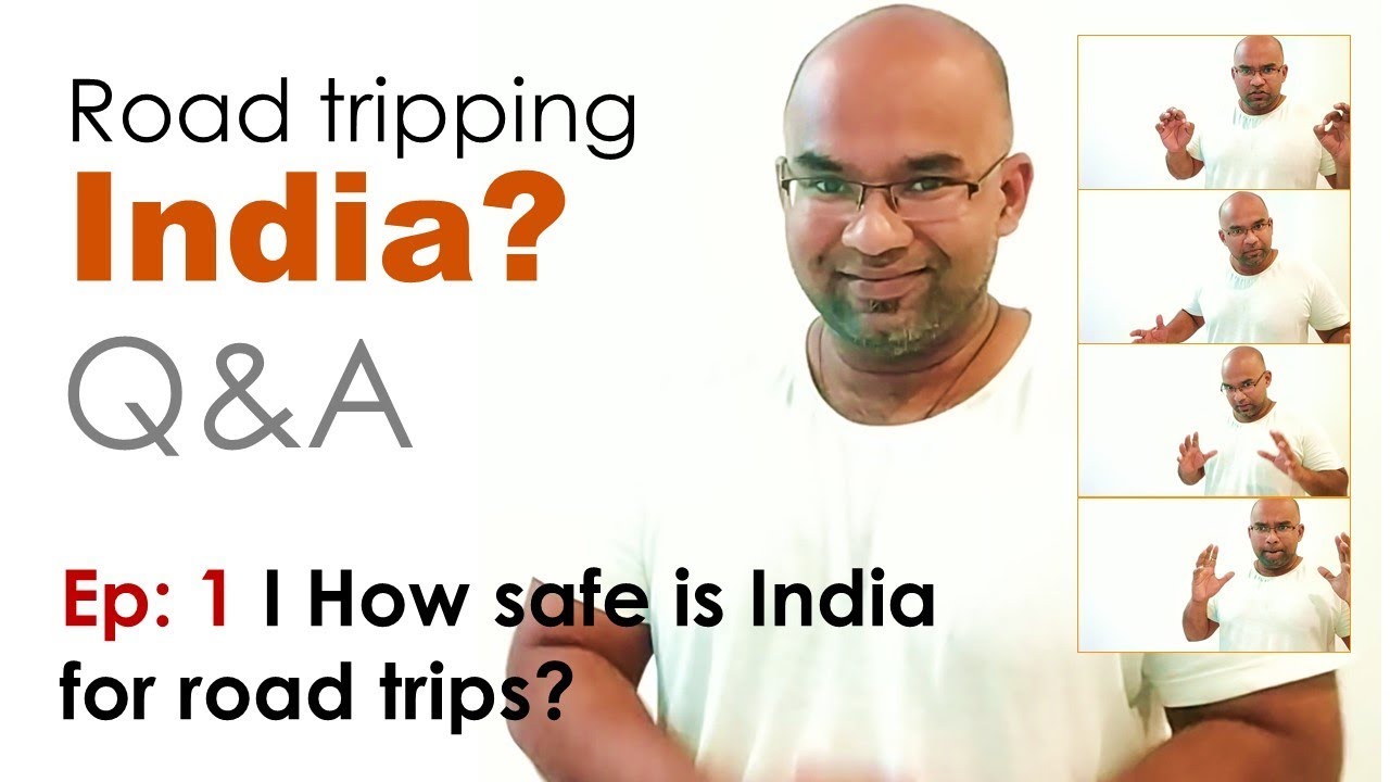 How safe is India for road trips I Indian road trip tips ep.1