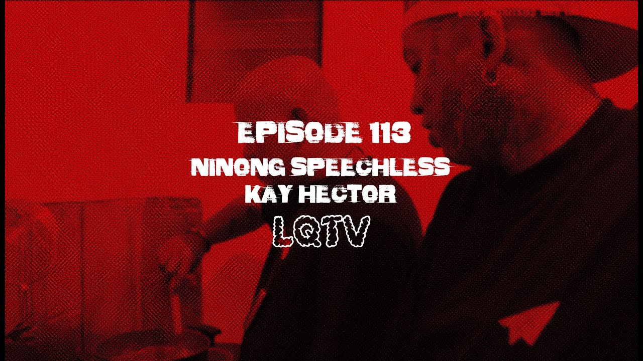 LQTV - NINONG SPEECHLESS KAY HECTOR [EPISODE 113]