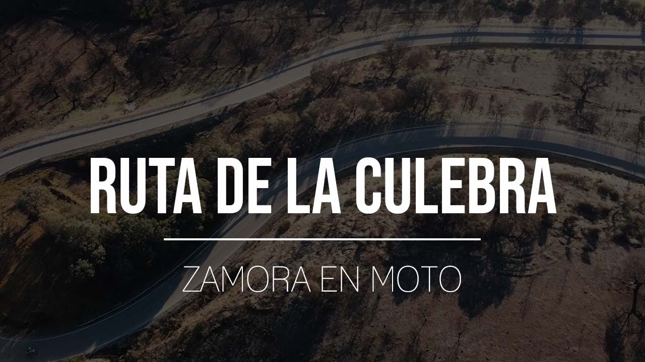 Zamora en Moto: Ruta de la Culebra
