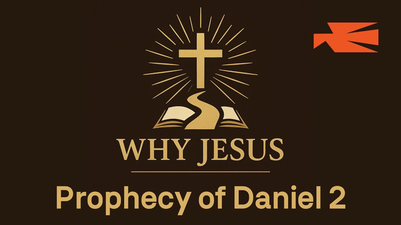 Why Jesus #1 | Prophecy of Daniel