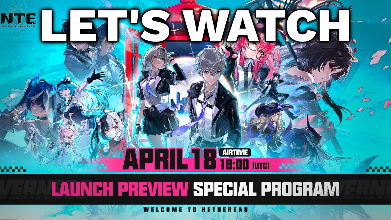 NTE Launch Stream WATCH PARTY