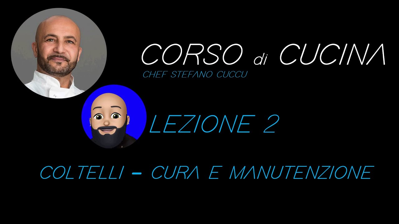 CORSO DI CUCINA   COLTELLI   CURA E MANUTENZIONE