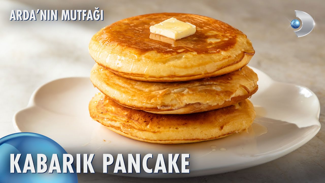 Kabarık Pancake Nasıl Yapılır? | Arda'nın Mutfağı 261. Bölüm