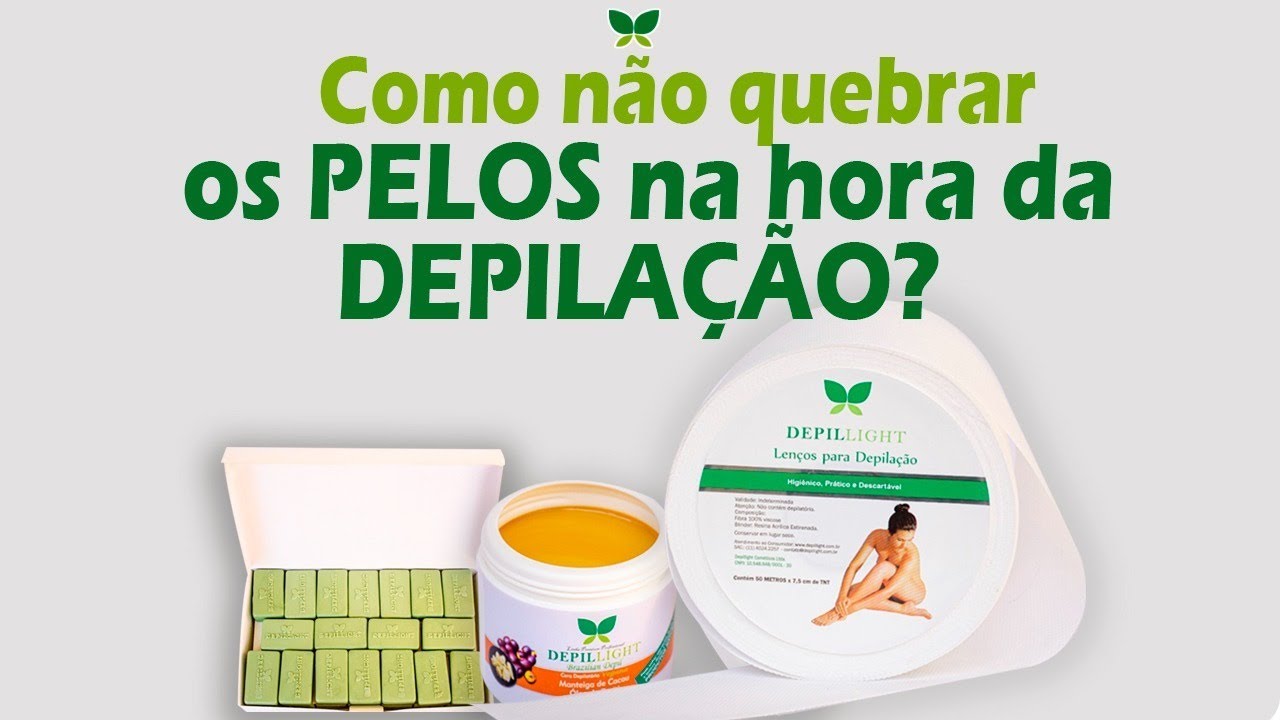 Como Não quebrar os PELOS na hora da DEPILAÇÃO.