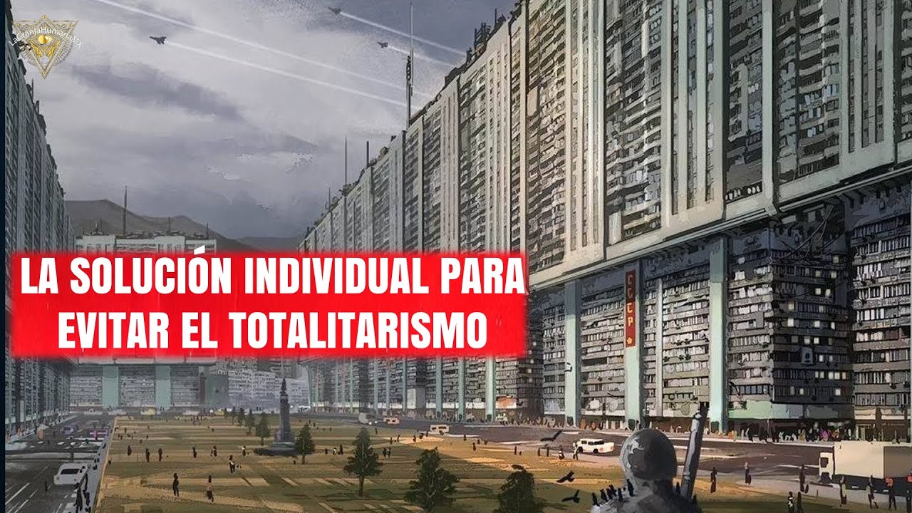 La soluci&oacute;n individual para evitar el totalitarismo