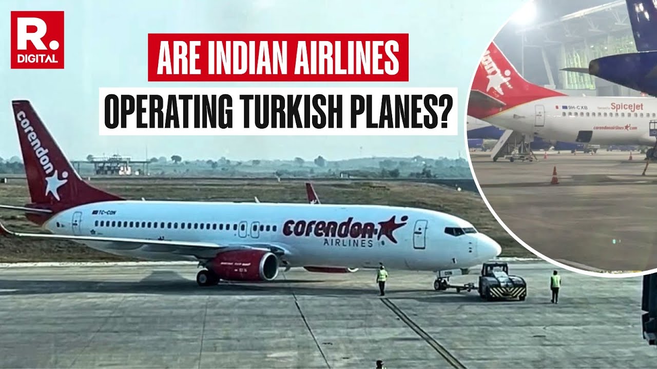 BREAKING: Indigo & SpiceJet Get DGCA Clearance On Turkish Pact Post Op Sindoor