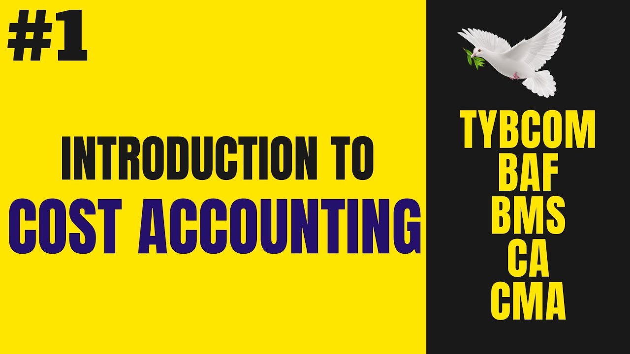#1 Cost Accounting Introduction | TYBCOM SEM 5 | BMS | BAF | BMM