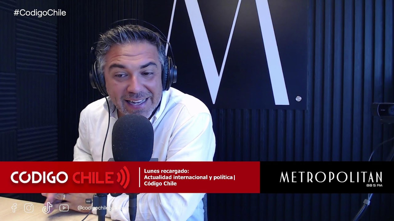 Lunes recargado: Actualidad internacional y política| Código Chile