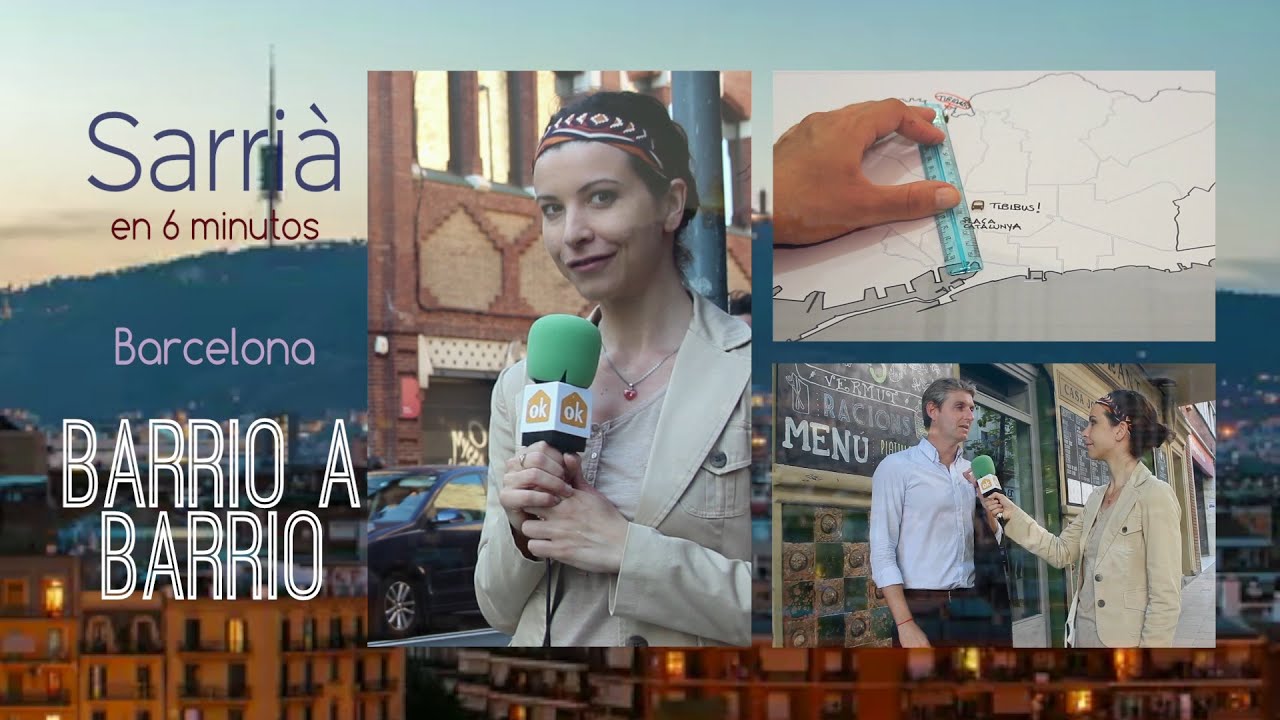 Sarrià en 6 minutos- Barcelona Barrio a Barrio