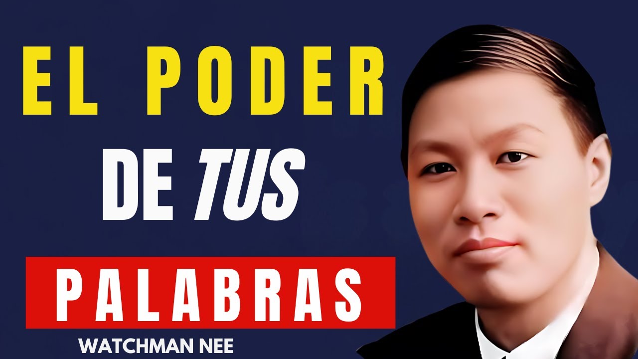 WATCHMAN NEE - El poder de las PALABRAS llenas de gracia