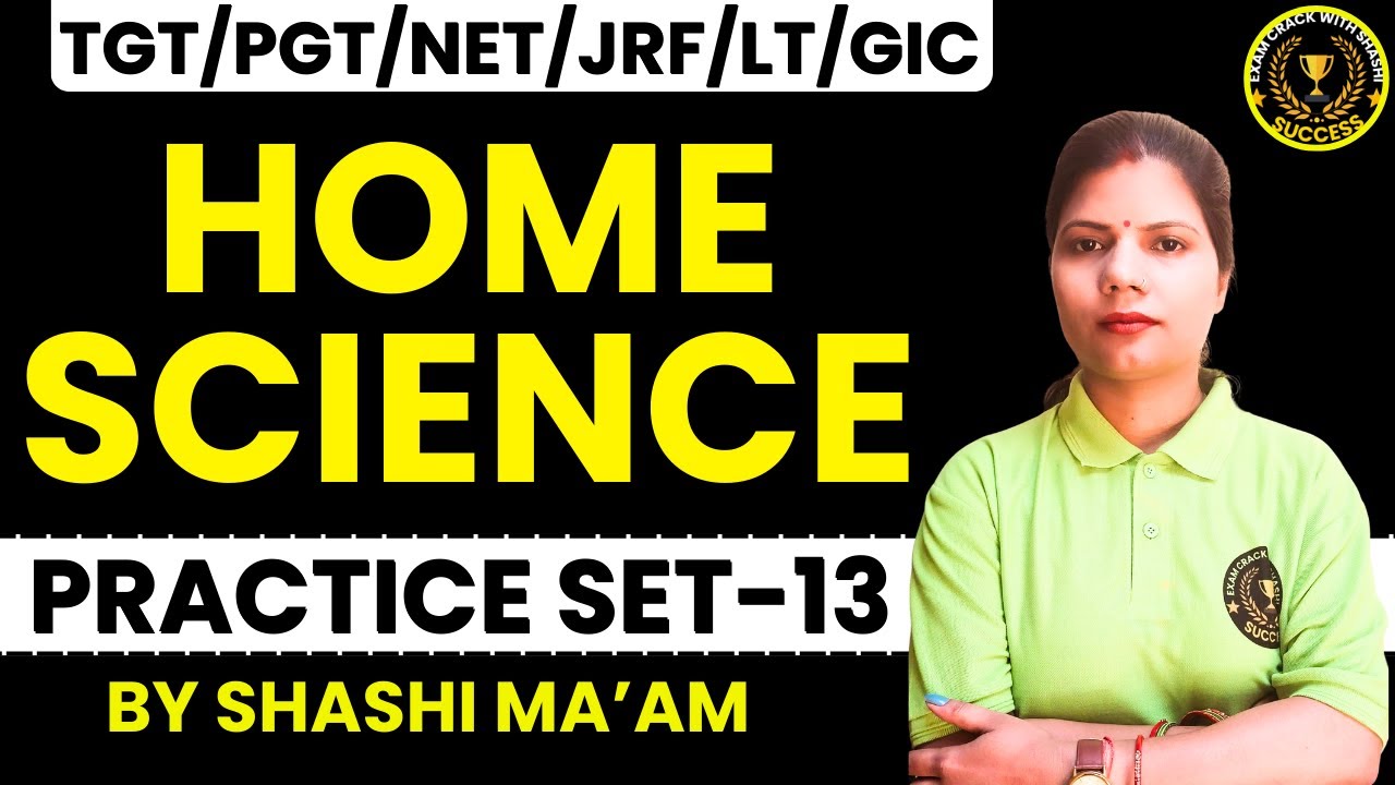 HOME SCIENCE ll FOOD AND NUTRITION II Practice se 13 II TGT PGT LT GIC DSSSB BPSC and other