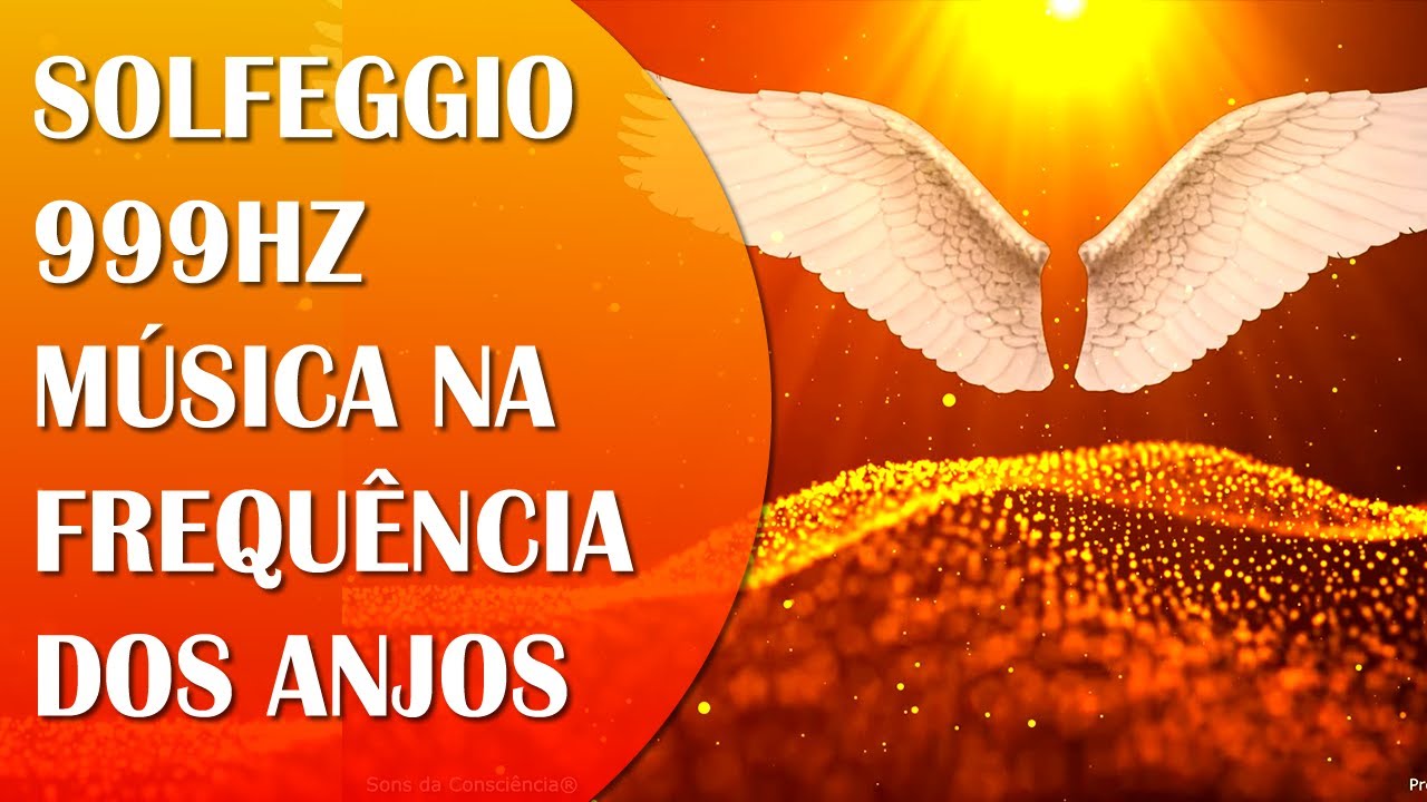 PORTAL DE PAZ E LUZ, ENCONTRO COM SEU ANJO DA GUARDA, SOLFEGGIO 999HZ, A FREQUÊNCIA DOS ANJOS