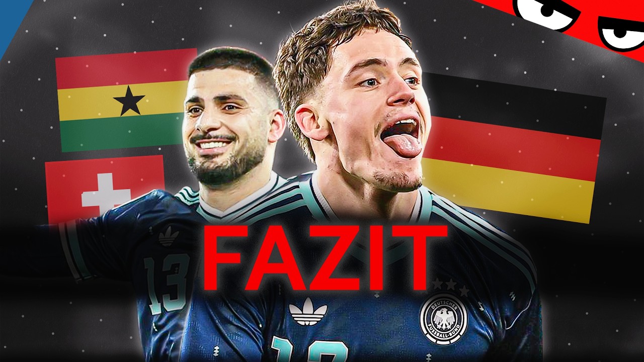 WM-tauglich? Fazit nach den Spielen gegen Ghana und Schweiz! | DFBohndesliga