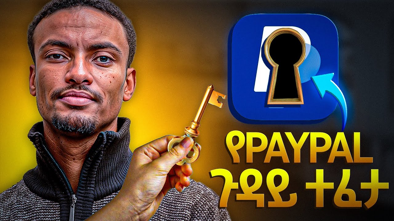 How to Create a PayPal Account in Ethiopia 2025