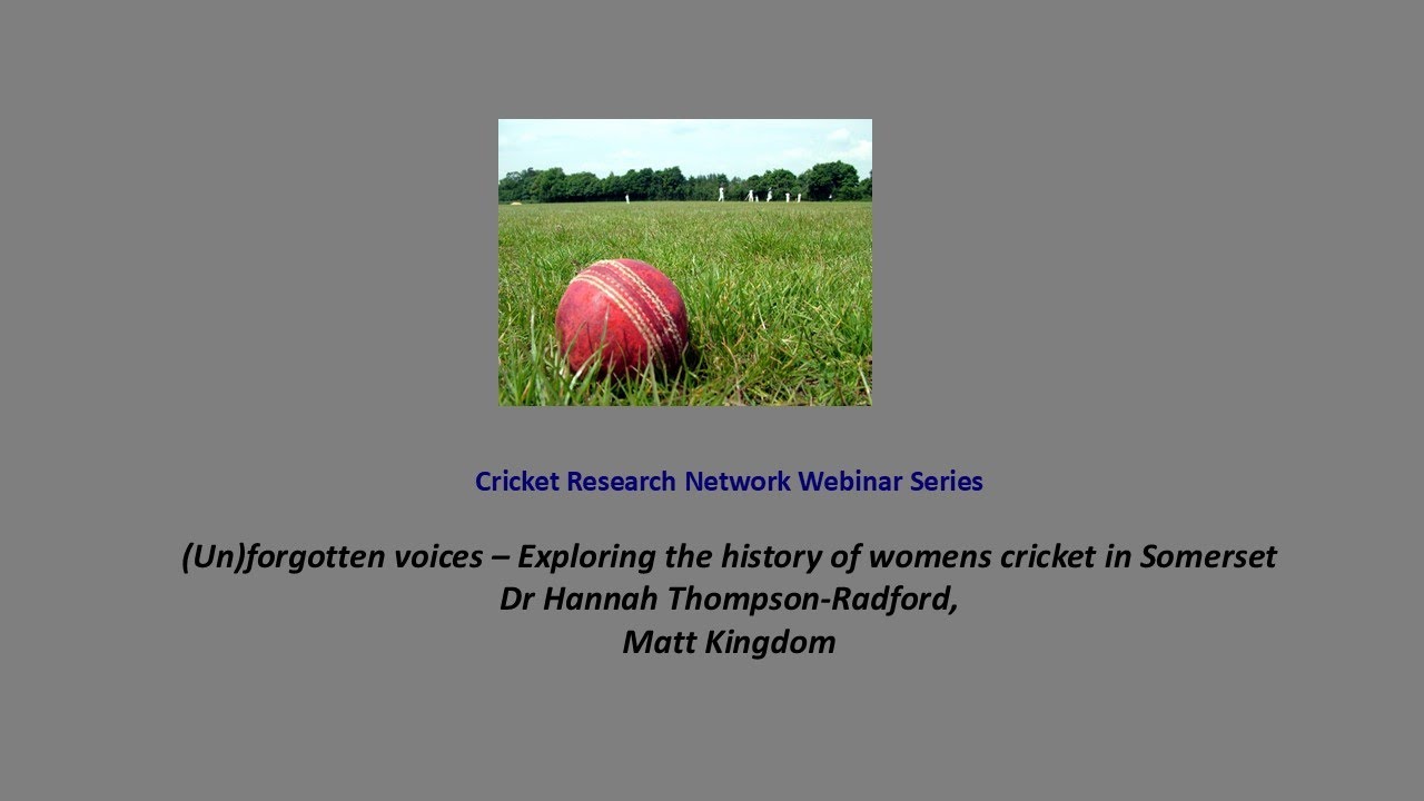 CRN Webinar 10:   (un)forgotten voices: Exploring the history of women’s cricket in Somerset