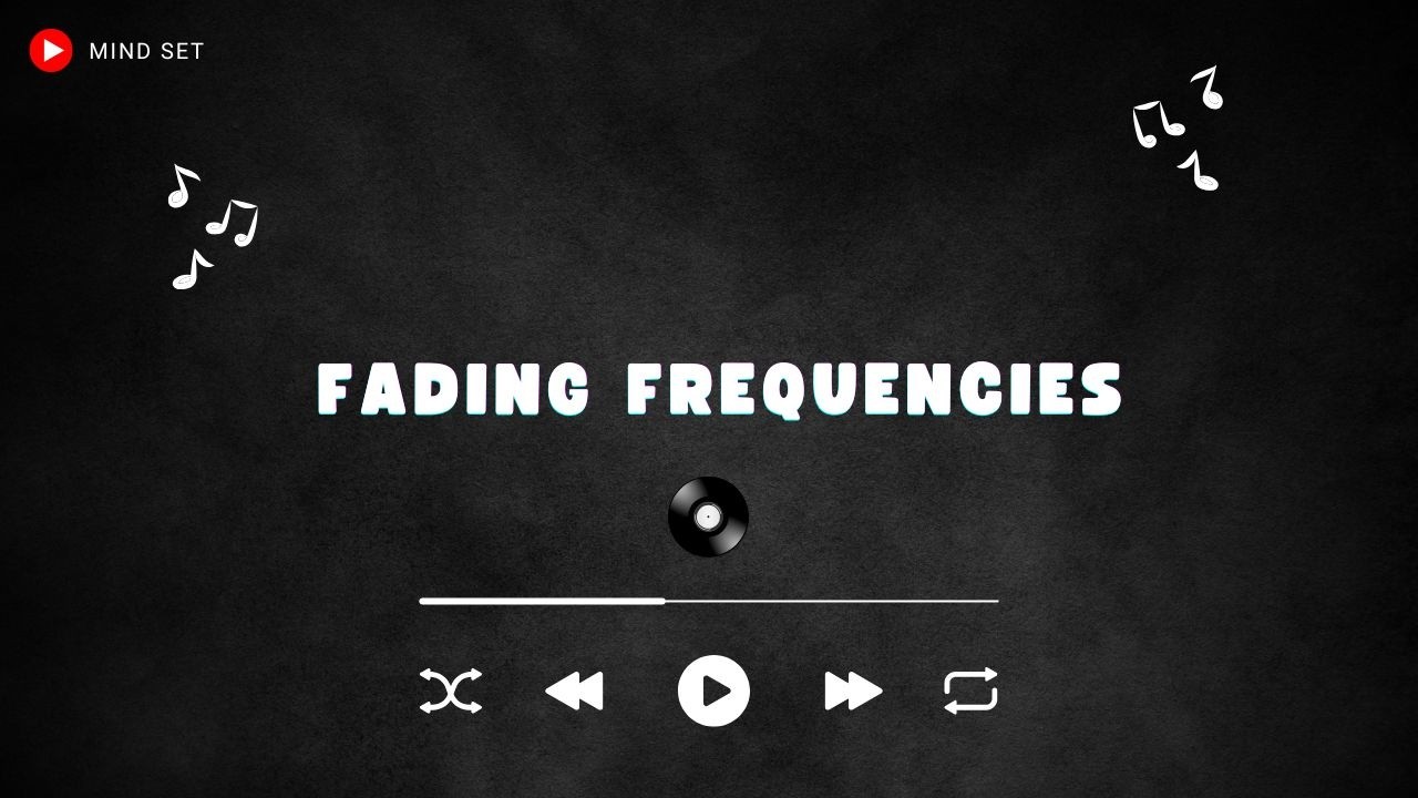 Fading Frequencies - Mind Set