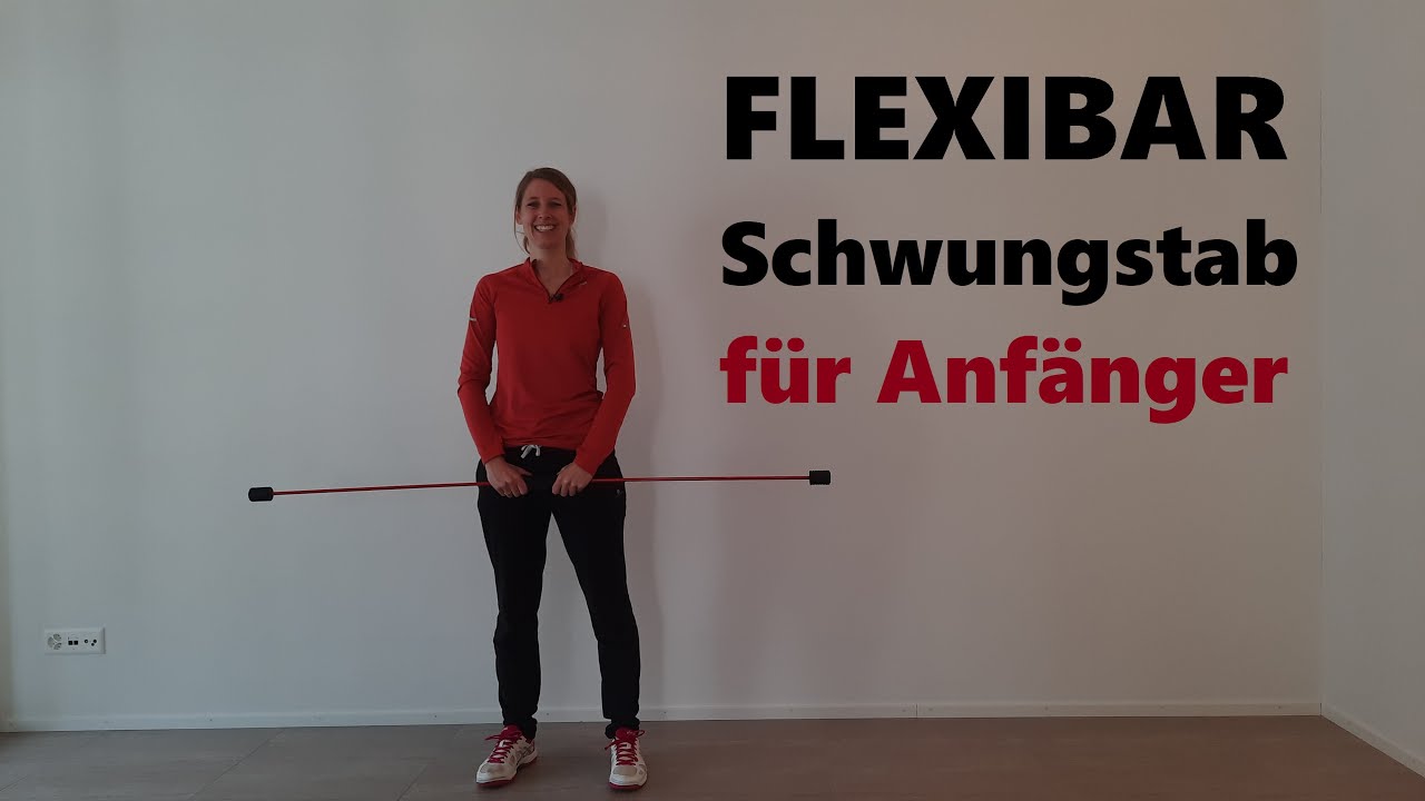 Flexibar - Schwungstab - Übungen für Anfänger