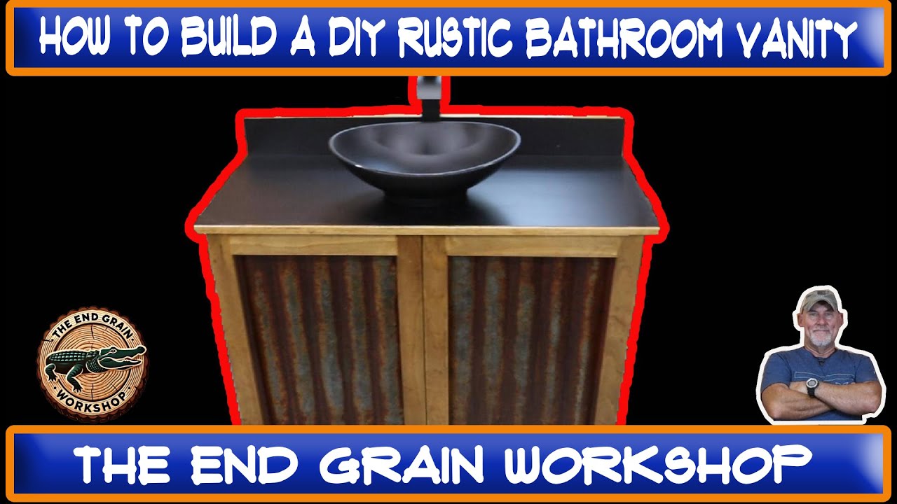 How to build a DIY Rustic Bathroom Vanity - The End Grain Workshop