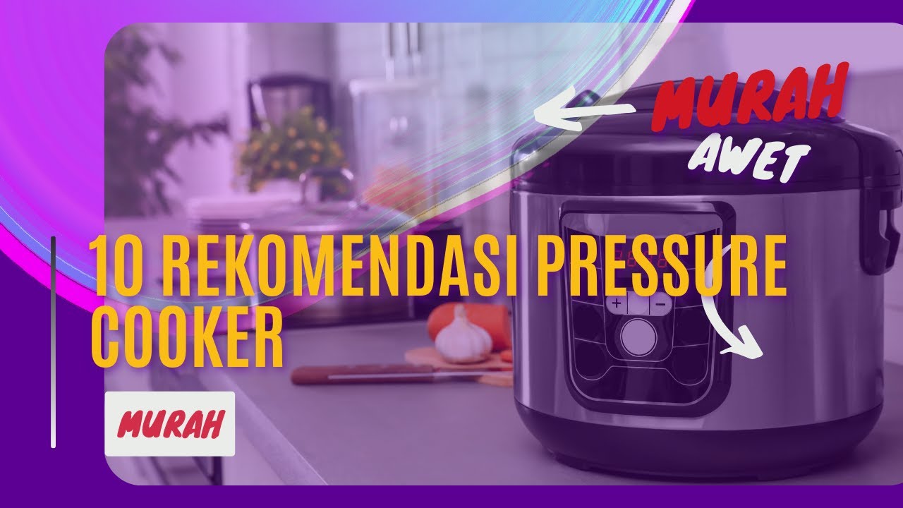 10 Rekomendasi Pressure Cooker (Panci Presto Listrik) Terbaik 2025