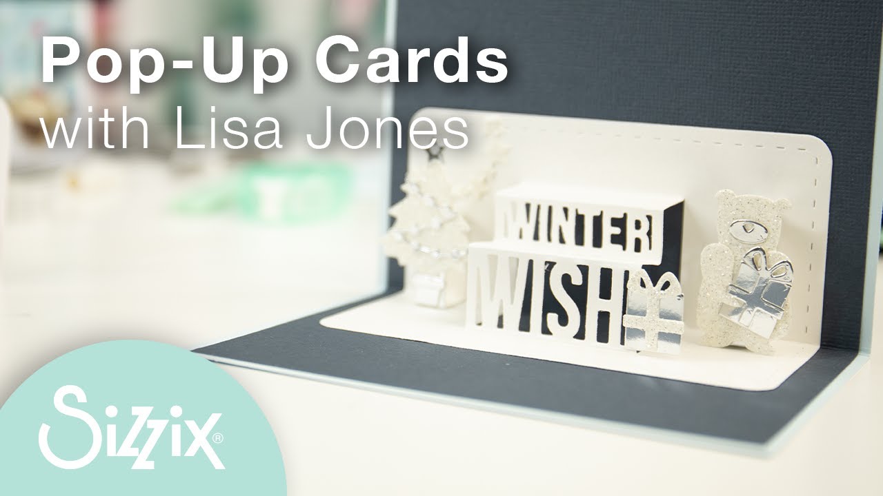 Sizzix: Pop-Up Cards With Product Designer Lisa Jones [Using Multi-Phrase Pop Up Die Set]