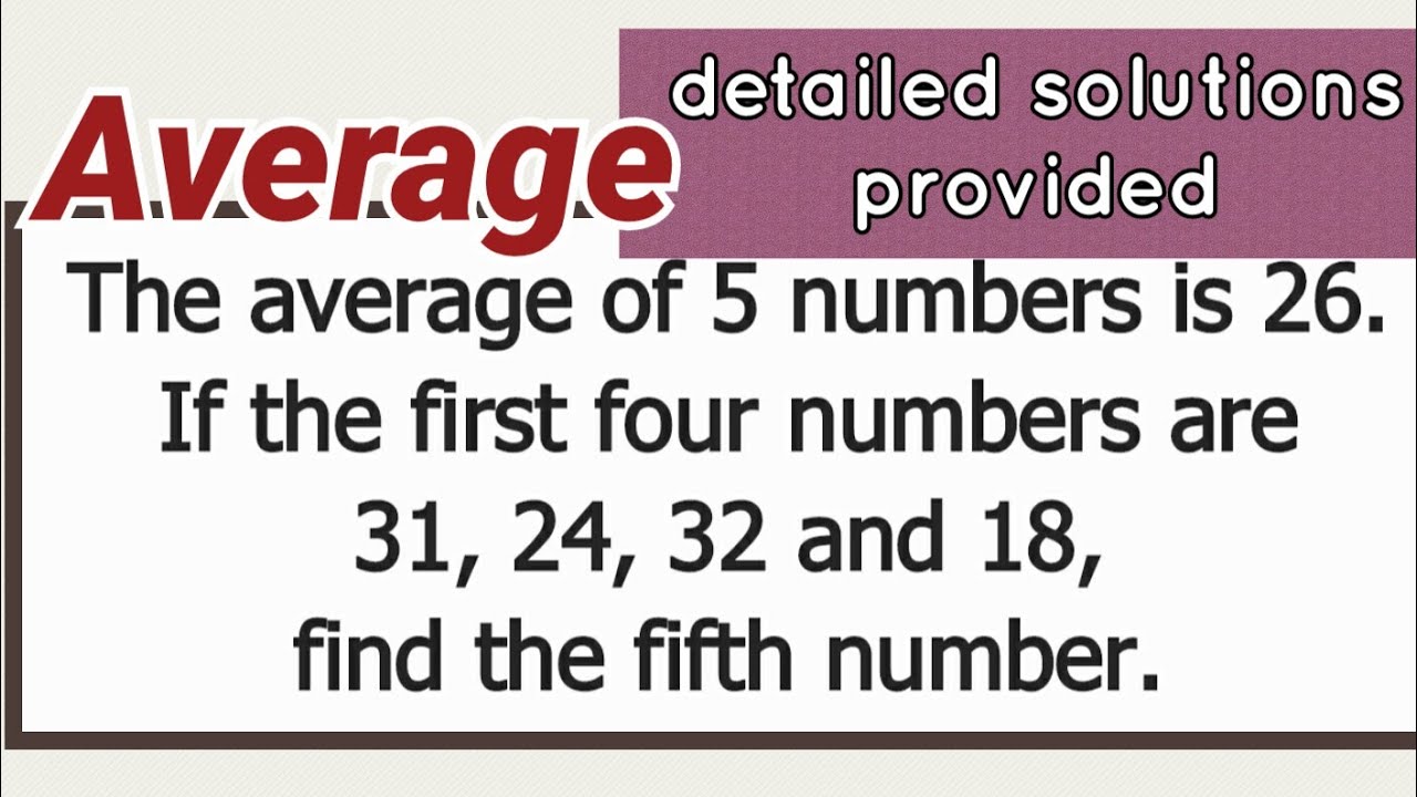 AVERAGE: Find the fifth number with detailed solutions