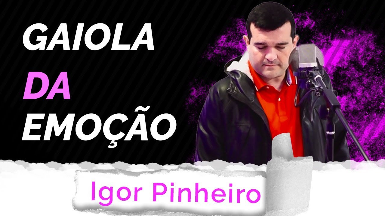IGOR PINHEIRO - GAIOLA DA EMO&Ccedil;&Atilde;O (Clipe Oficial)
