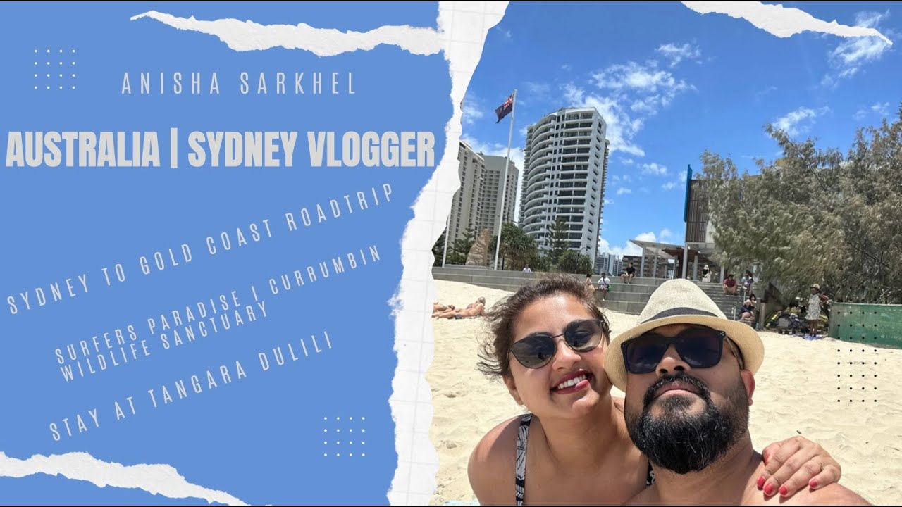 (Day 1 & 2) Sydney To Gold Coast Roadtrip | Surfers Paradise | Currumbin Wildlife Sanctuary