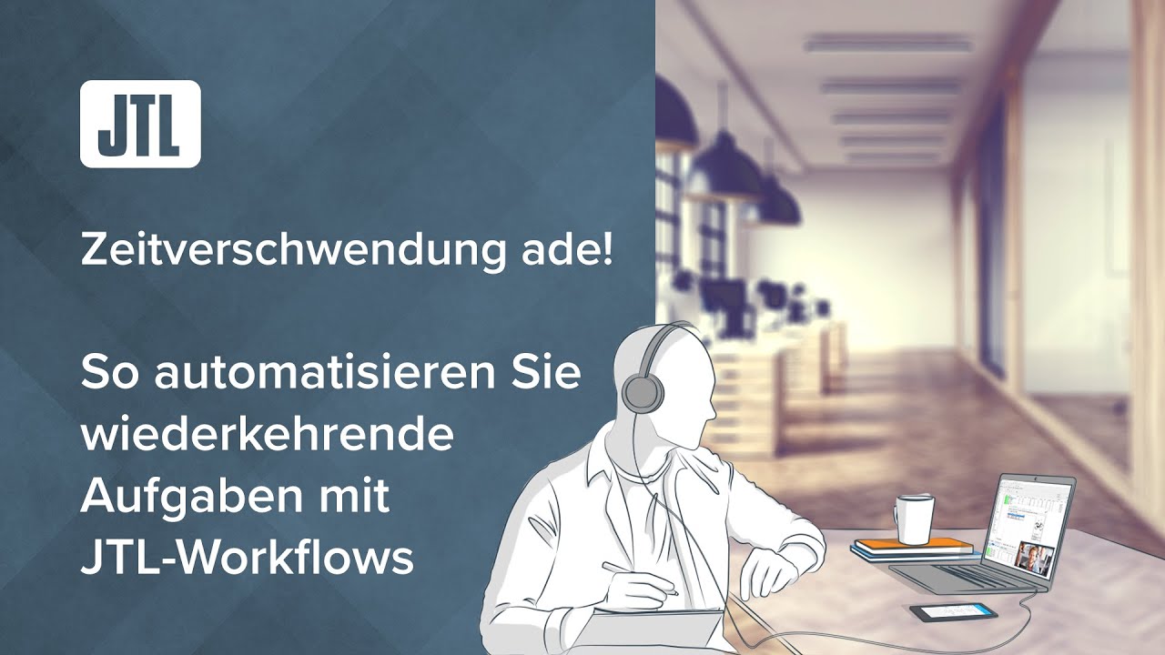 Zeitverschwendung ade! So automatisieren Sie wiederkehrende Aufgaben mit JTL-Workflows