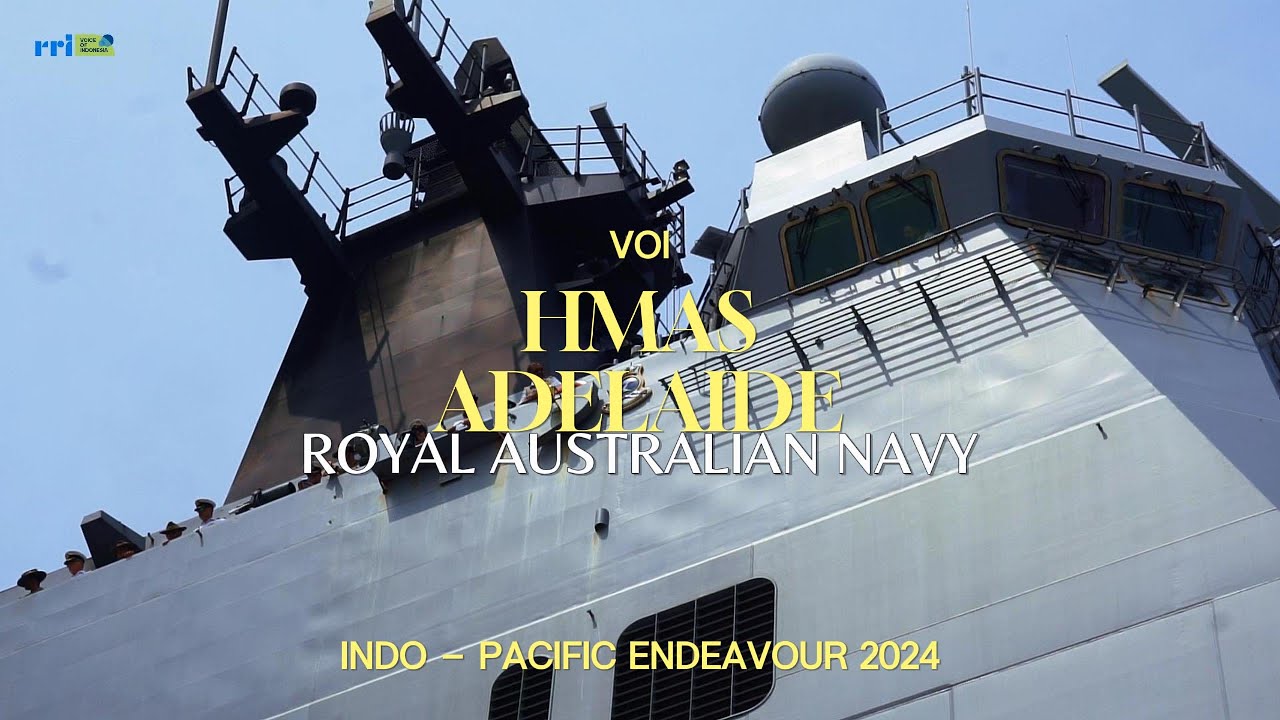 Kapal HMAS Adelaide, Jejak Diplomasi Maritim Indo-Pasifik di Jakarta