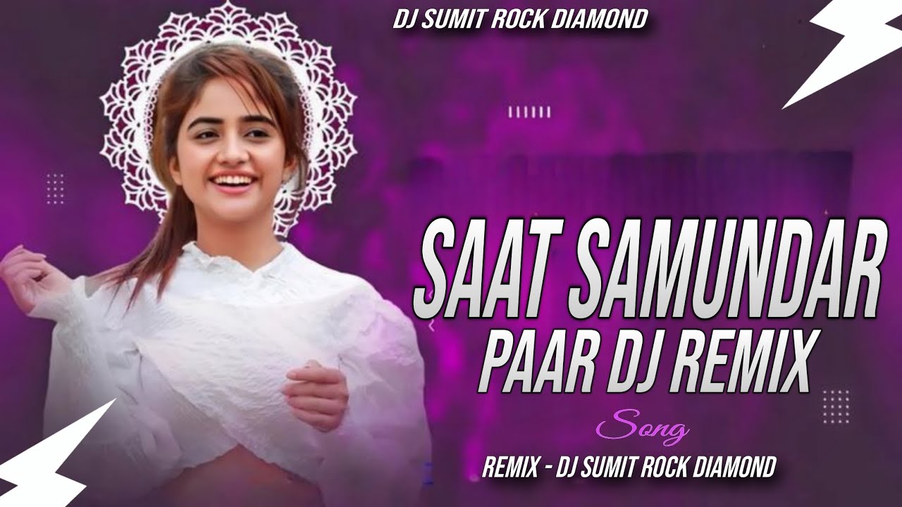 #Saat Samundar Paar | Saat #Samundar Paar | #Old 2026 Remix Dj#Mau.in | Dj#SuMIT Rock Daimond