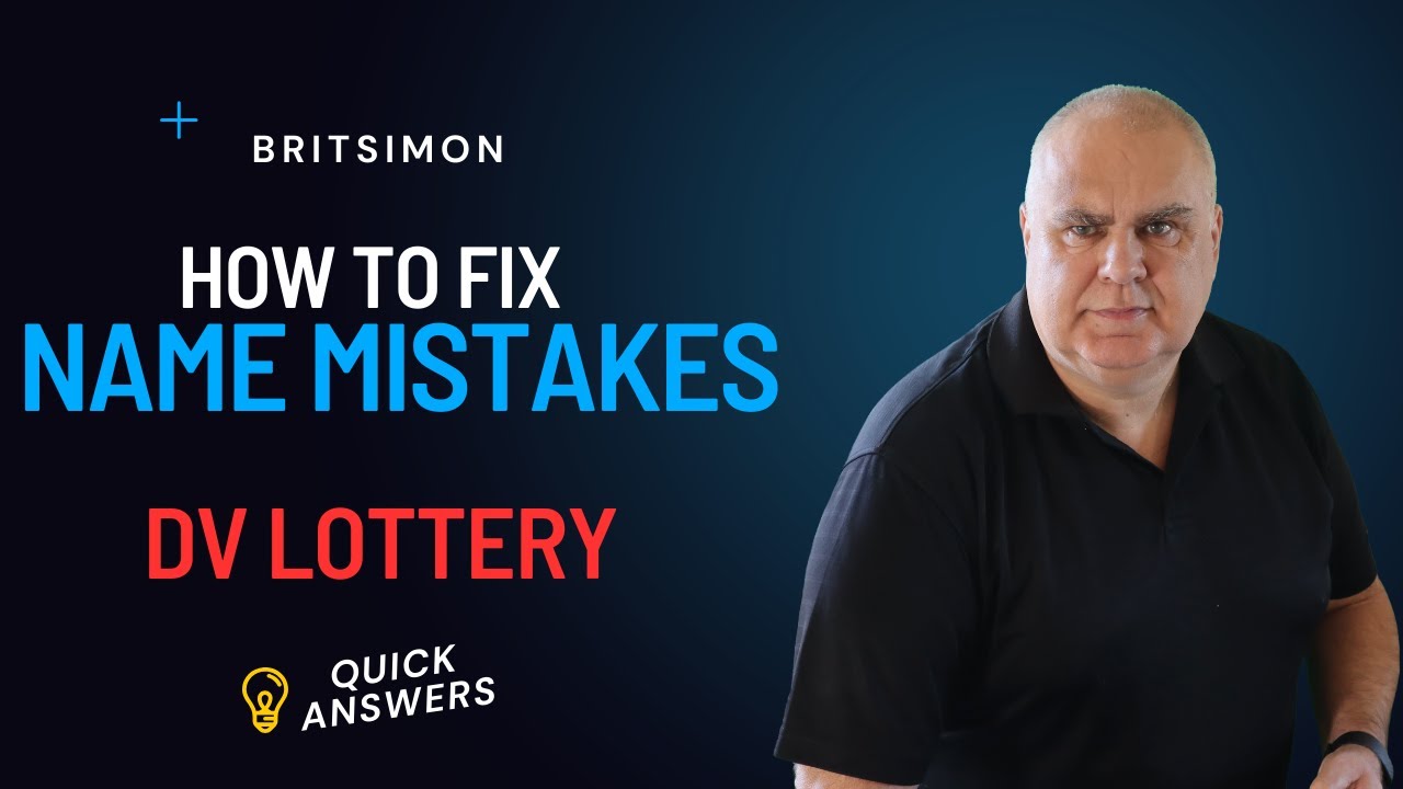 DV Lottery | Can you fix a mistake in the Name in the DV entry - Greencard lottery