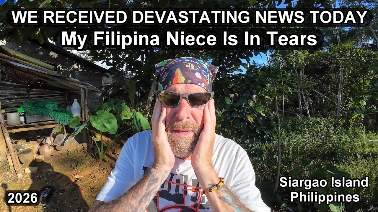 WE RECEIVED DEVASTATING NEWS THIS AFTERNOON - My Filipina Niece Is In Tears #expatlife