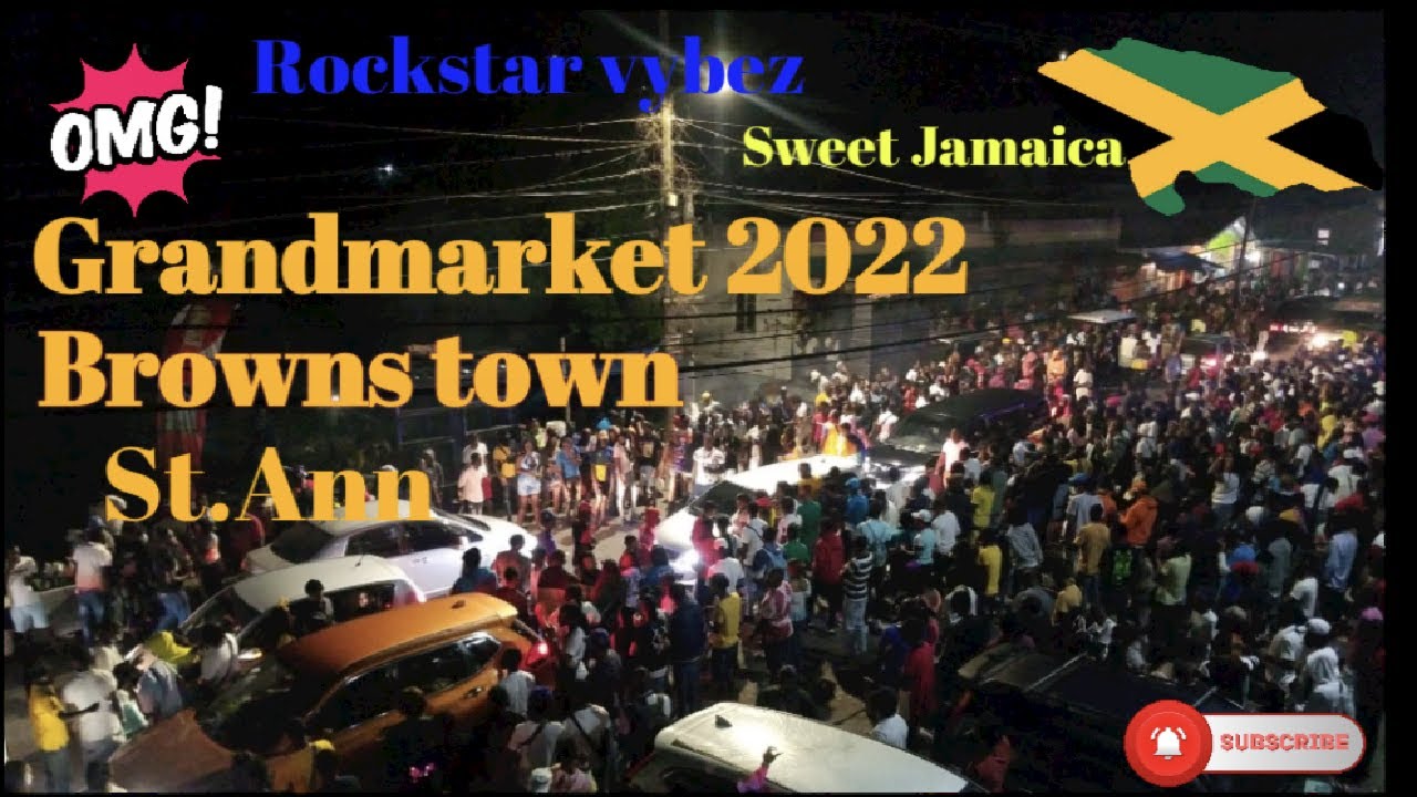 2022 Grandmarket Walk Through Views, Browns Town St.Ann