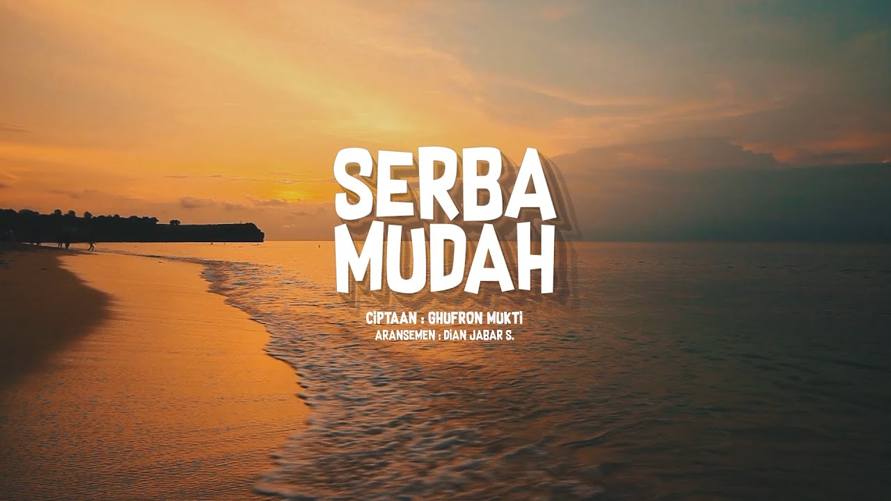 SERBA MUDAH ( Official Music Video)