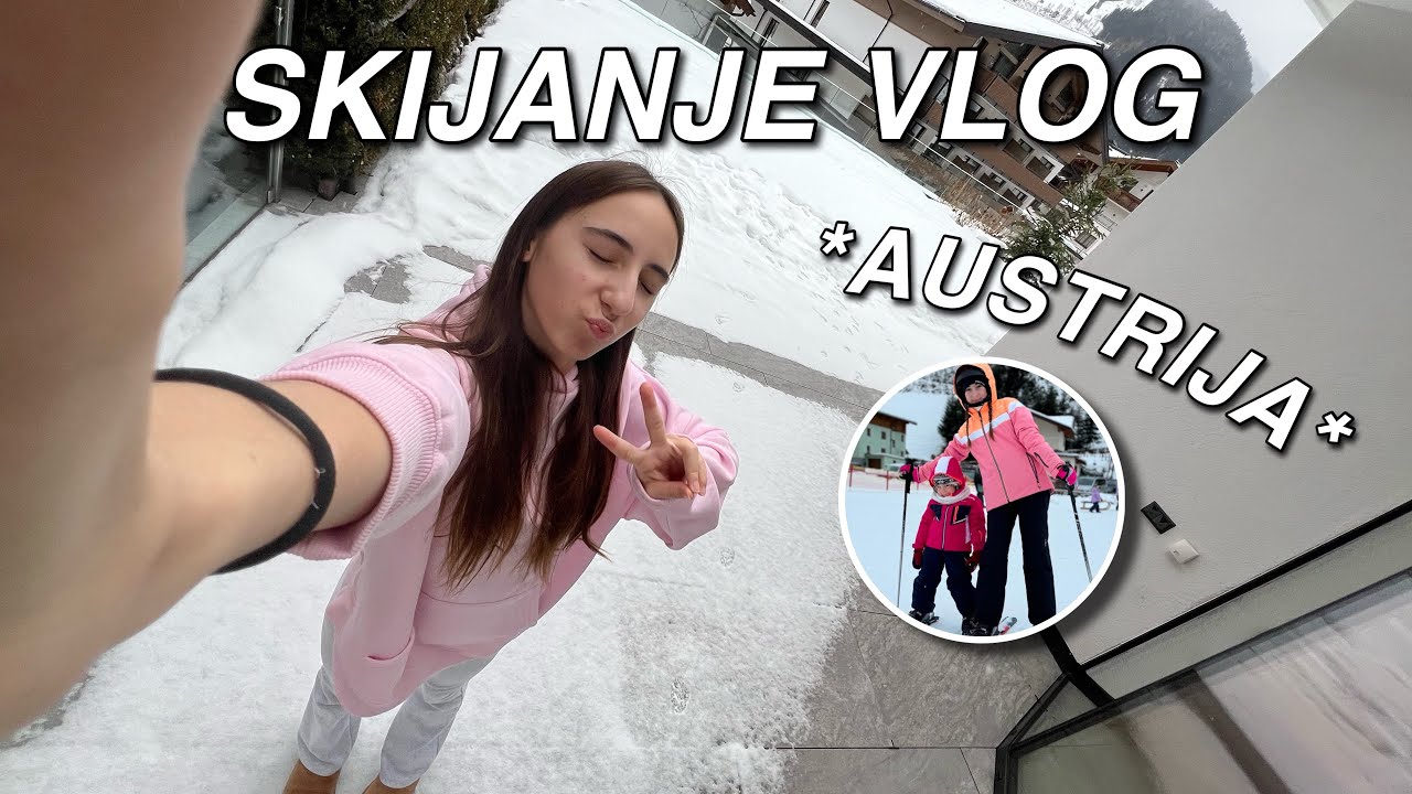 SKIJANJE U AUSTRIJI VLOG! *ne znam skijat*