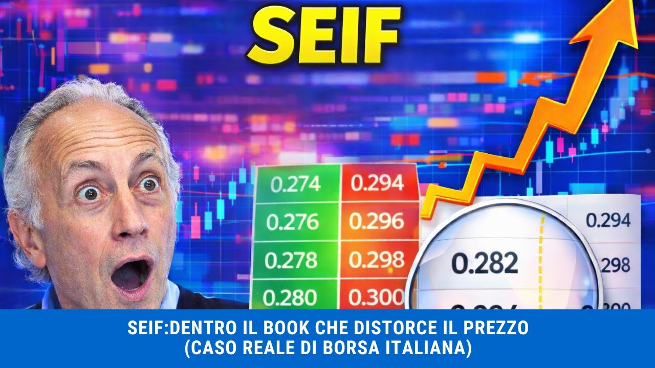 SEIF: dentro il book che distorce il prezzo (caso reale di Borsa Italiana)
