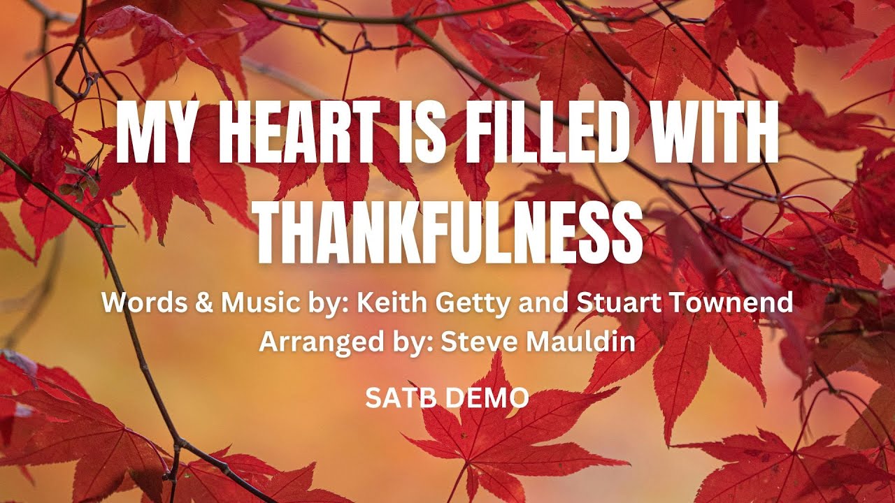 My Heart is Filled with Thankfulness | SATB Demo with Lyrics
