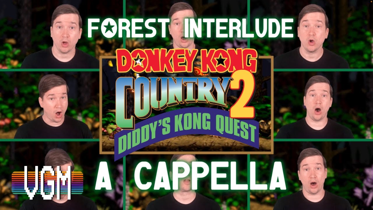 Donkey Kong Country 2 - Forest Interlude (A Cappella)