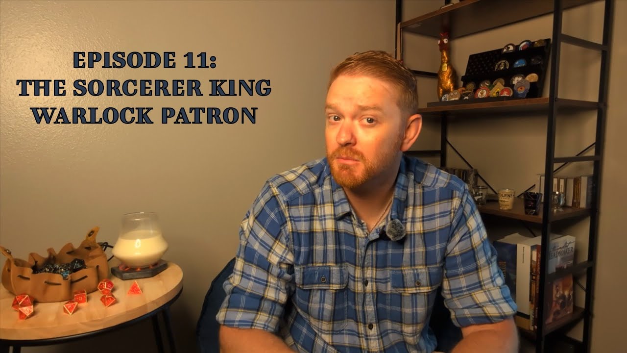 Episode 11: The Sorcerer King Warlock