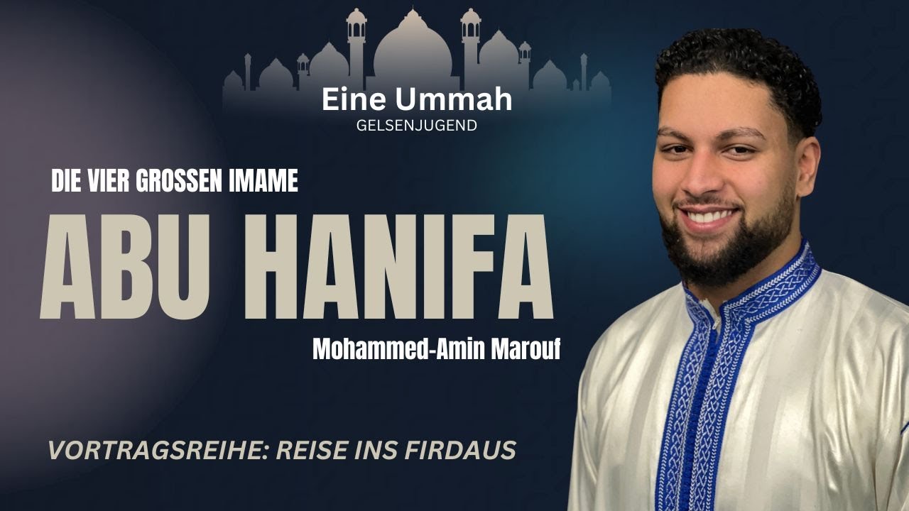 Abu Hanifah Al Nu´man Teil 1 |  Bruder Mohammed - Amin Marouf